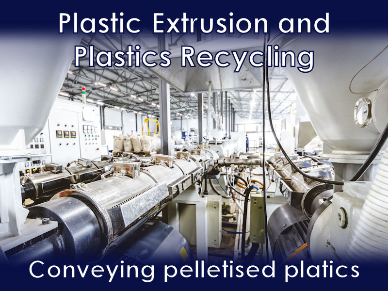 Used to convey pelletised plastics in recycled plastic manufacturing and plastic extrusion