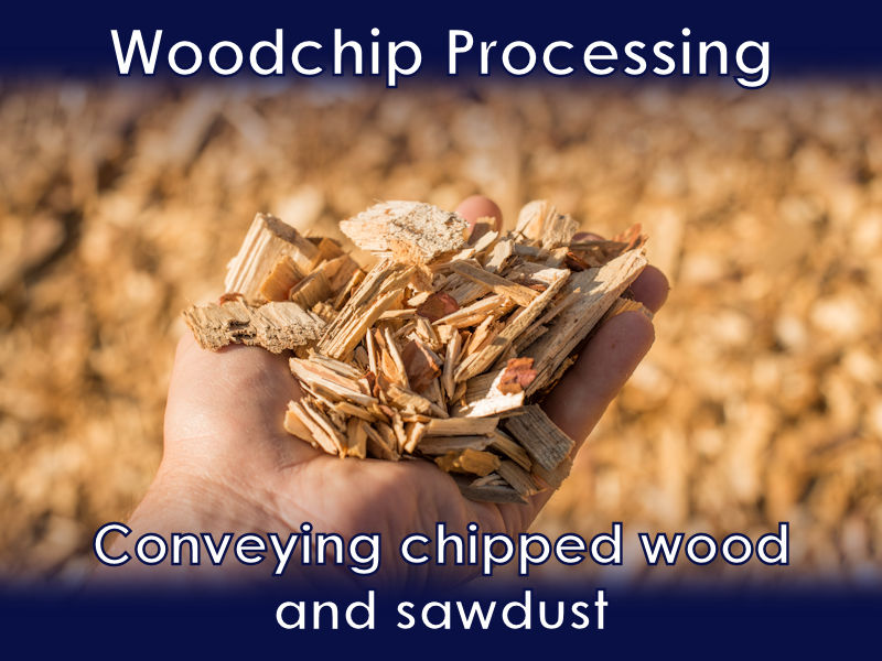 conveying chipped wood and sawdust